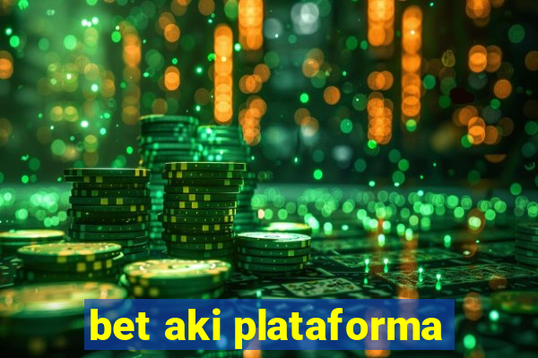 bet aki plataforma